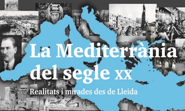 Trobada pedagògica: “La Mediterrània del segle XX. Realitats i mirades des de Lleida”