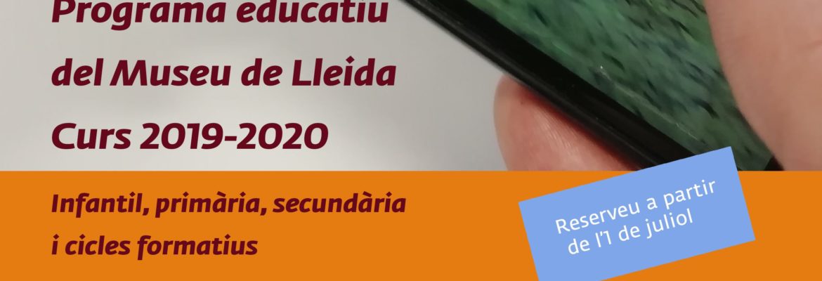 Programa educativo Museu de Lleida curso 2019 - 2020